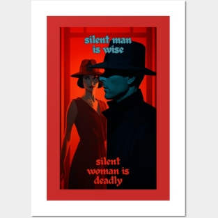 SILENT MAN IS WISE - SILENT WOMAN IS DEADLY Posters and Art